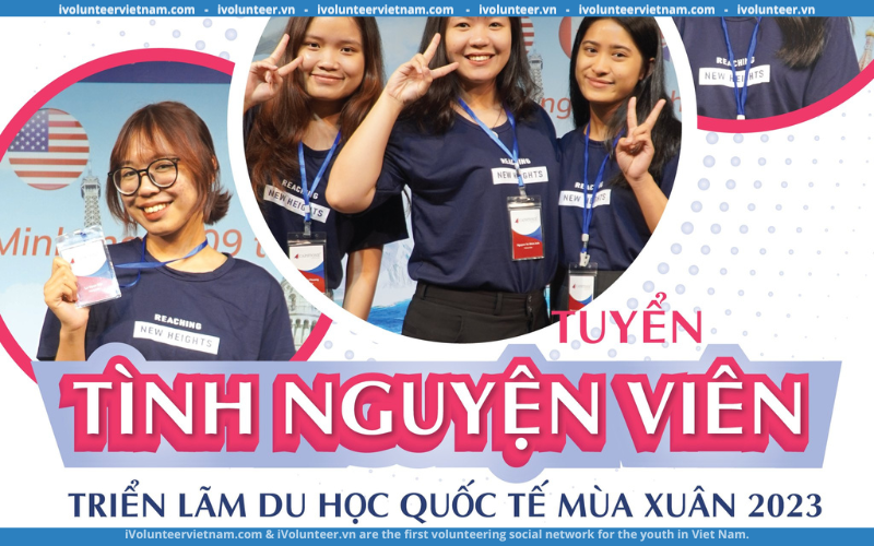 Capstone Vietnam Tuyển Tình Nguyện Viên Cho Triển Lãm Du Học Quốc Tế Mùa Xuân 2023