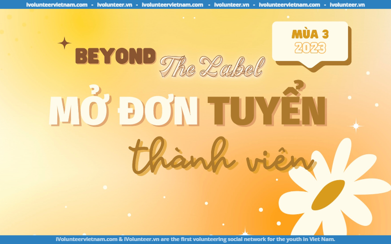 Dự Án Beyond The Label Mở Đơn Tuyển Thành Viên Mùa 3