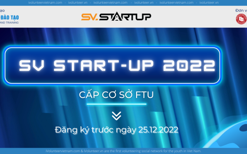 Cuộc Thi Học Sinh, Sinh Viên Với Ý Tưởng Sáng Tạo Khởi Nghiệp SV Startup 2022 Cơ Sở FTU Mở Đơn Đăng Ký