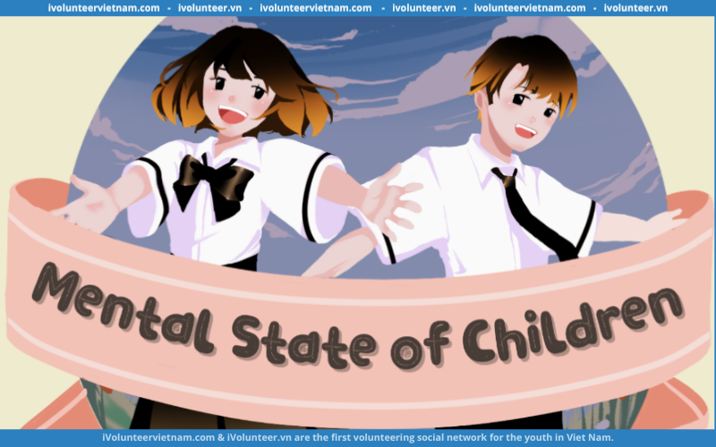 Dự Án Phi Lợi Nhuận Mental State Of Children Chính Thức Mở Đơn Tuyển Thành Viên Gen 1.5