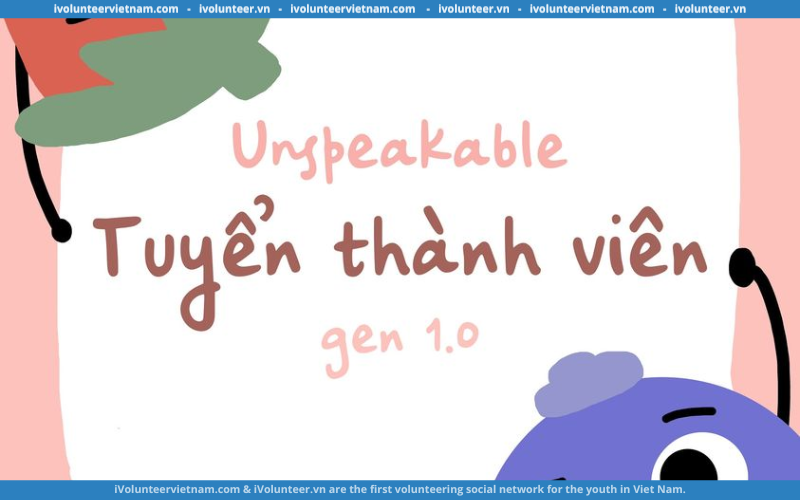 Dự Án Về Giáo Dục Giới Tính Unspeakable Gia Hạn Vòng Đơn Tuyển Thành Viên Thế Hệ Đầu Tiên