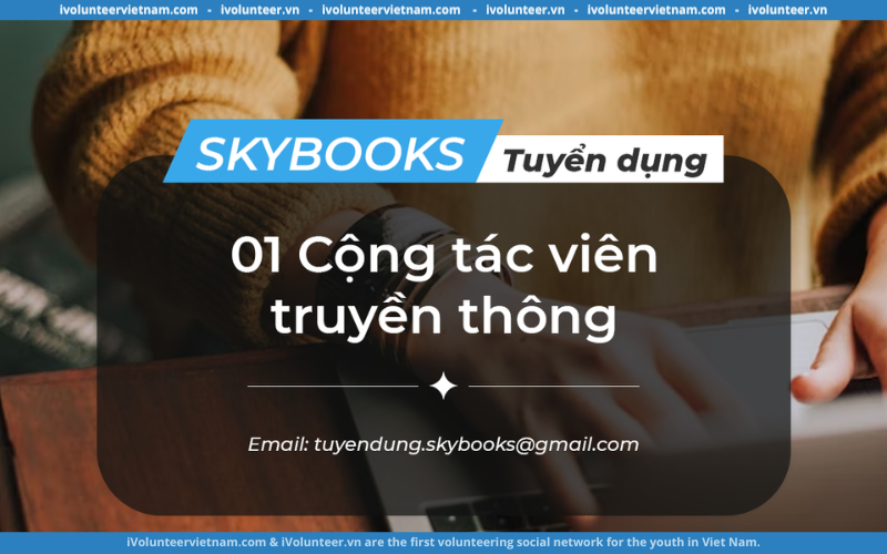 Skybooks Tuyển Cộng Tác Viên Truyền Thông 2023