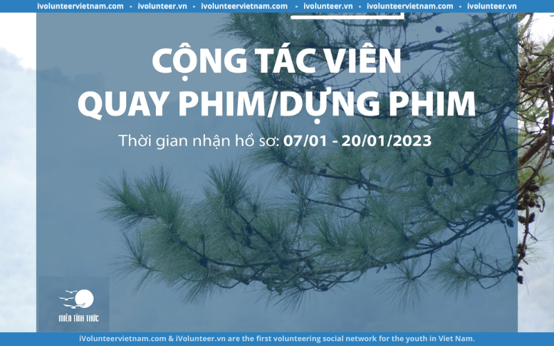 Cộng Đồng Miền Tỉnh Thức Chính Thức Tuyển Cộng Tác Viên Dựng Phim 2023