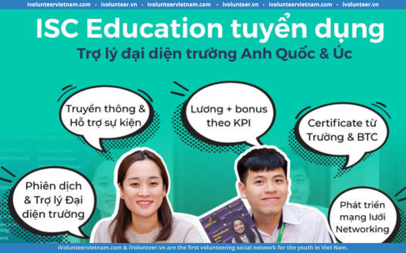 ISC Education Tuyển Trợ Lý Đại Diện Trường Cho Triển Lãm Du Học EDUUK – Study World 2023