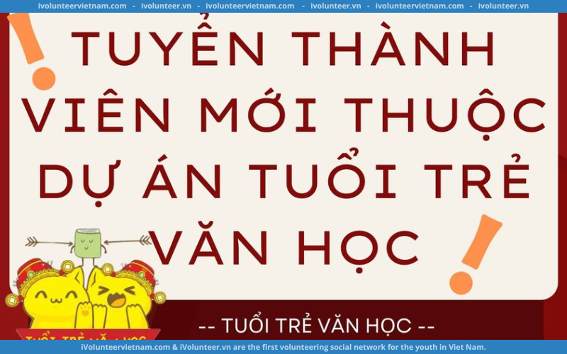 Tuổi Trẻ Văn Học Thông Báo Mở Đơn Tuyển Thành Viên Gen 4.0 Đợt 1/2023