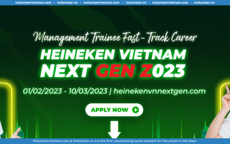 Chương Trình Tuyển Dụng Quản Trị Viên Tập Sự HEINEKEN Vietnam Nextgen 2023 Mở Đơn Đăng Ký