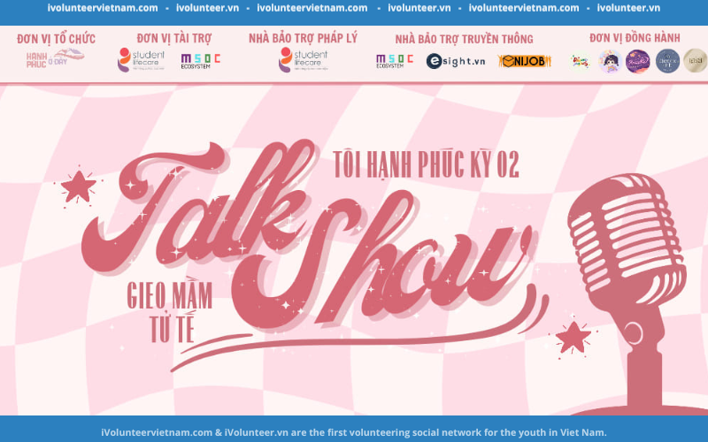 Dự Án Hạnh Phúc Ở Đây Mở Đơn Đăng Ký Tham Gia Talkshow “Tôi Hạnh Phúc 2”