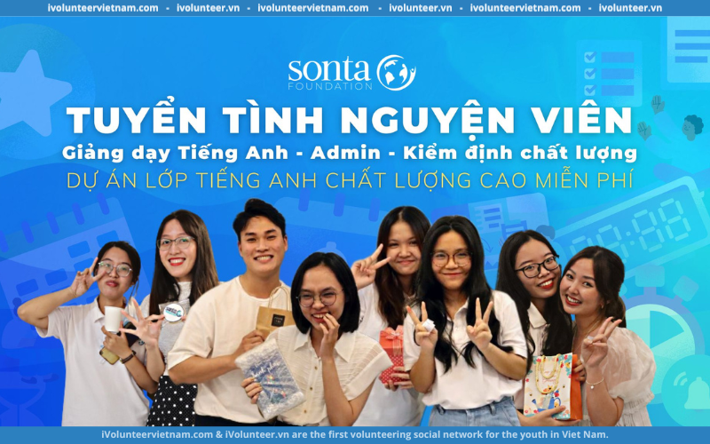 Tổ Chức Phi Lợi Nhuận SonTa Foundation Tuyển Tình Nguyện Viên Với Nhiều Vị Trí Và Quyền Lợi Hấp Dẫn