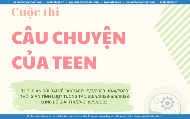 Cuộc Thi “Câu Chuyện Của Teen” Do Viện Tâm Lý Giáo Dục Tổ Chức