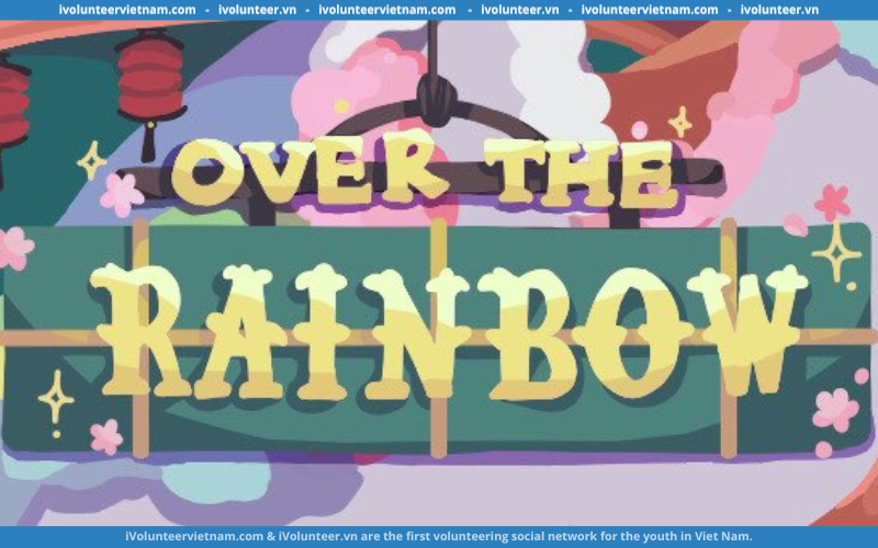 Dự Án Over The Rainbow 2023 Chính Thức Mở Đơn Tuyển Thành Viên Mùa 2