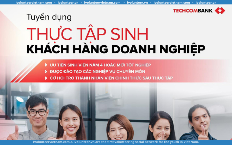 Ngân Hàng Techcombank Tuyển Thực Tập Sinh Toàn Thời Gian Khách Hàng Doanh Nghiệp