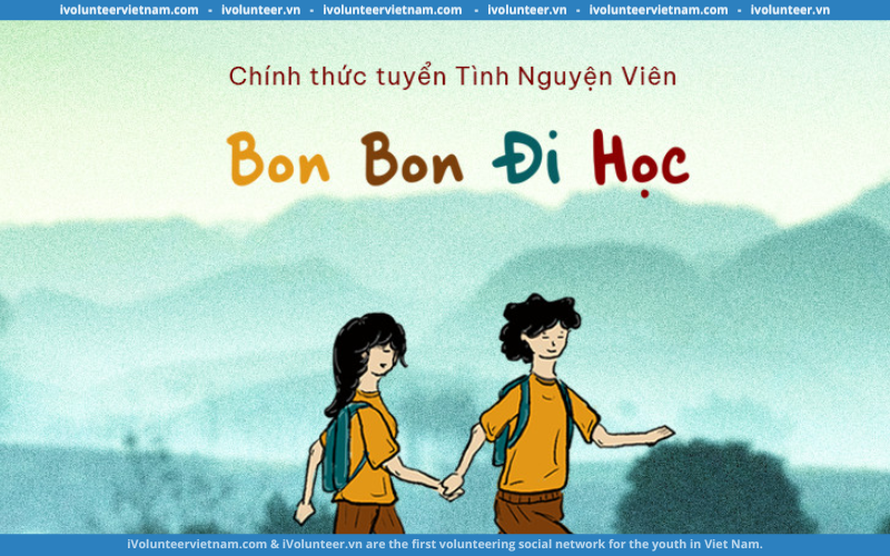 CHIẾN DỊCH DOP 2023 – “BON BON ĐI HỌC” MỞ ĐƠN TUYỂN TÌNH NGUYỆN VIÊN