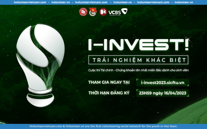 Cuộc Thi I-Invest! 2023 Chính Thức Mở Đơn Đăng Ký