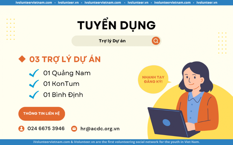 Viện Nghiên Cứu Phát Triển Cộng Đồng (ACDC) Tuyển Dụng Trợ Lý Dự Án Toàn Thời Gian