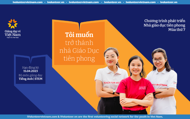 Chương Trình “Phát Triển Nhà Giáo Dục Tiên Phong – Tôi Muốn” Mùa 7 Chính Thức Mở Đơn