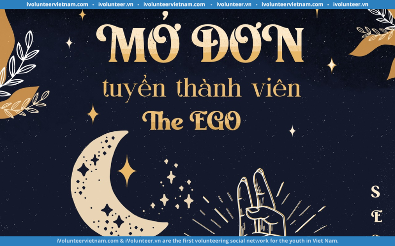 Dự Án Phi Lợi Nhuận The Ego Mở Đơn Tuyển Thành Viên 2023