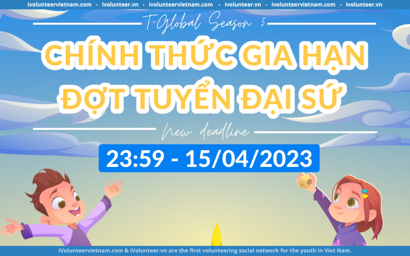 T-Global Gia Hạn Thời Gian Đăng Ký Trở Thành Đại Sứ Mùa 5