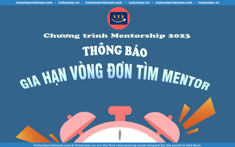 Chương Trình Mentorship 2023 Gia Hạn Đơn Tìm Kiếm Mentor Đồng Hành