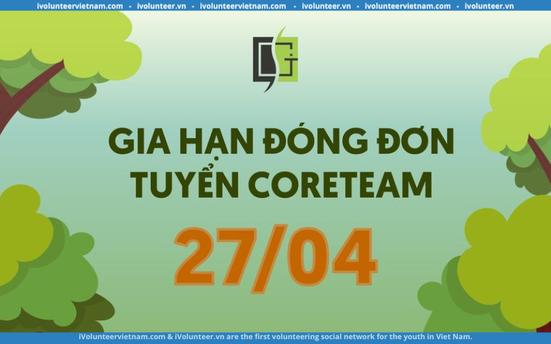 Dự Án GSC Gia Hạn Đơn Tuyển Core Team Gen 3