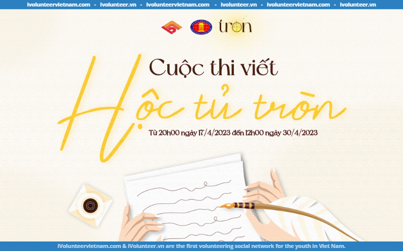 Mở Đơn Đăng Ký Cuộc Thi Viết “Hộc Tủ Tròn” 