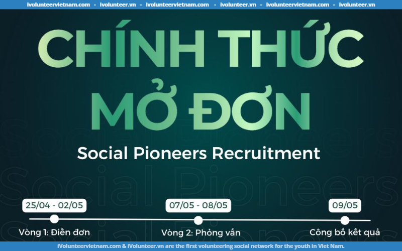 Cuộc Thi Social Pioneers Mở Đơn Tuyển Cộng Tác Viên