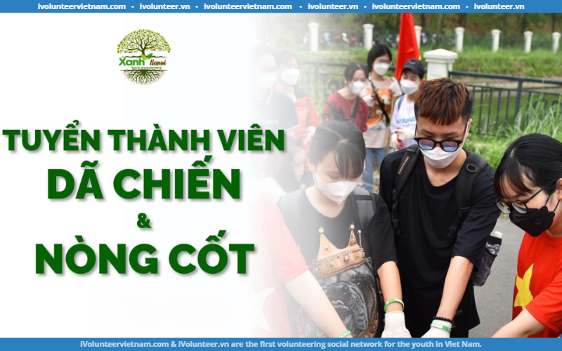 Tổ Chức Xanh Hà Nội Tuyển Thành Viên Dã Chiến, Nòng Cốt