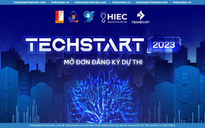 TECHSTART 2023 – Cuộc Thi Sáng Tạo Khởi Nghiệp Công Nghệ Được Tổ Chức Bởi Đoàn Thanh Niên Và Hội Sinh Viên Đại Học Bách Khoa Hà Nội