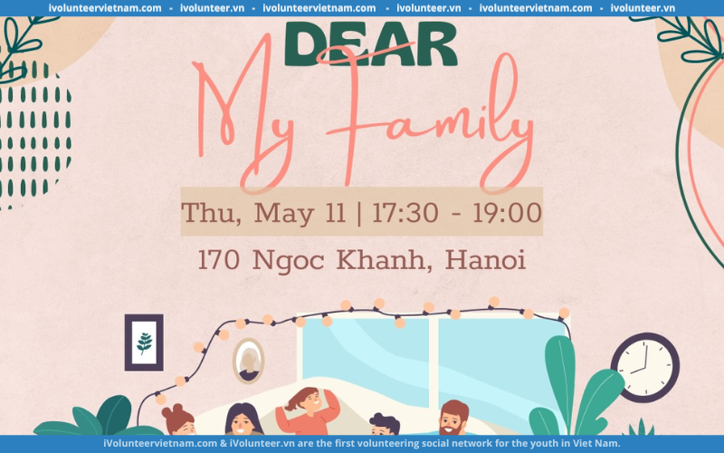 American English Club Của Đại Sứ Quán Hoa Kỳ Tổ Chức Sự Kiện “Dear My Family”