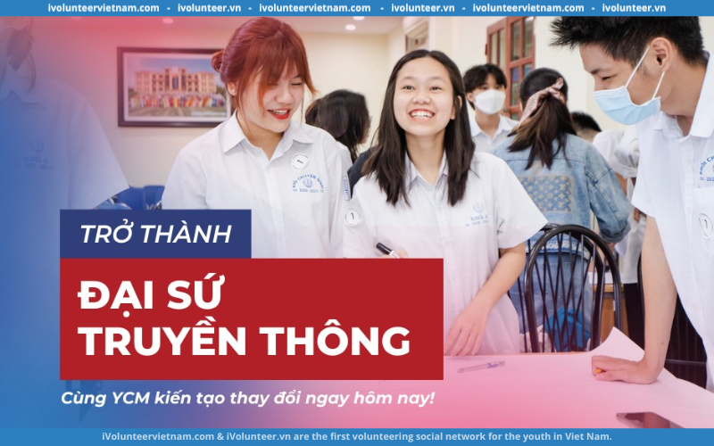 Young Change Maker Tuyển Đại Sứ Truyền Thông