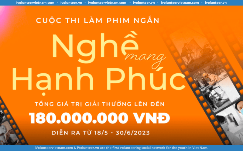 Cuộc Thi Làm Phim Ngắn “Nghề Mang Hạnh Phúc” 2023 Do Công Ty Công Nghệ bTaskee Tổ Chức