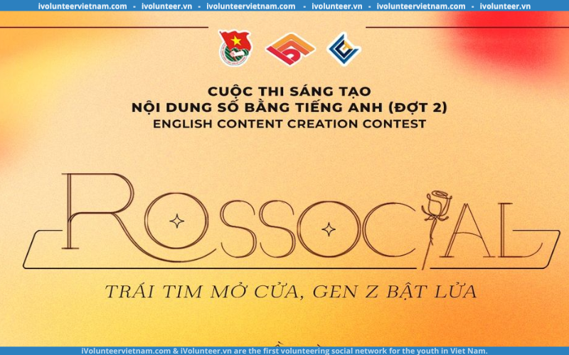 Phát Động Cuộc Thi ROSSOCIAL – Sáng Tạo Nội Dung Số Bằng Tiếng Anh