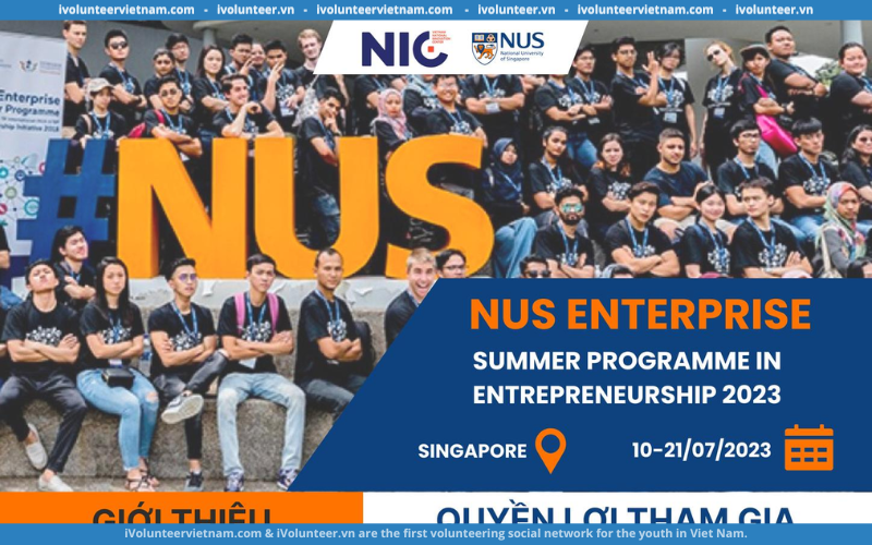 Chính Thức Mở Đơn Đăng Ký Chương Trình Trại Hè Khởi Nghiệp NUS Enterprise 2023