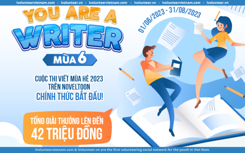 Cuộc Thi Viết Mùa Hè 2023 Trên NovelToon – “You Are A Writer 6” Mở Đơn Đăng Ký