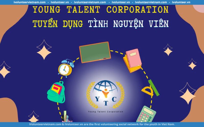 Tổ Chức Giáo Dục Youth Talent Corporation Tuyển Tình Nguyện Viên 2023