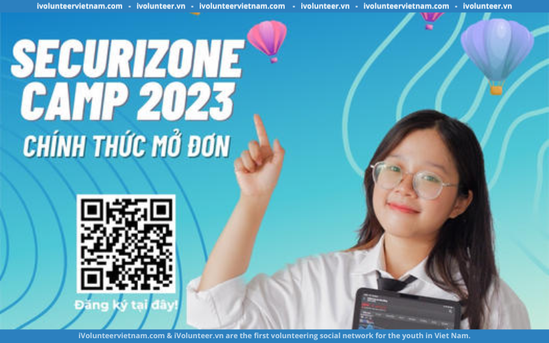 Chính Thức Mở Đơn Đăng Ký Tham Gia Trại Hè – Securizone Camp 2023