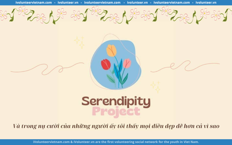 Dự Án Serendipity Mở Đơn Tuyển Thành Viên