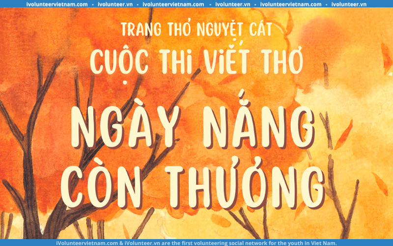 Khai Mạc Cuộc Thi Viết Thơ Nhà Thơ Nguyệt Cát