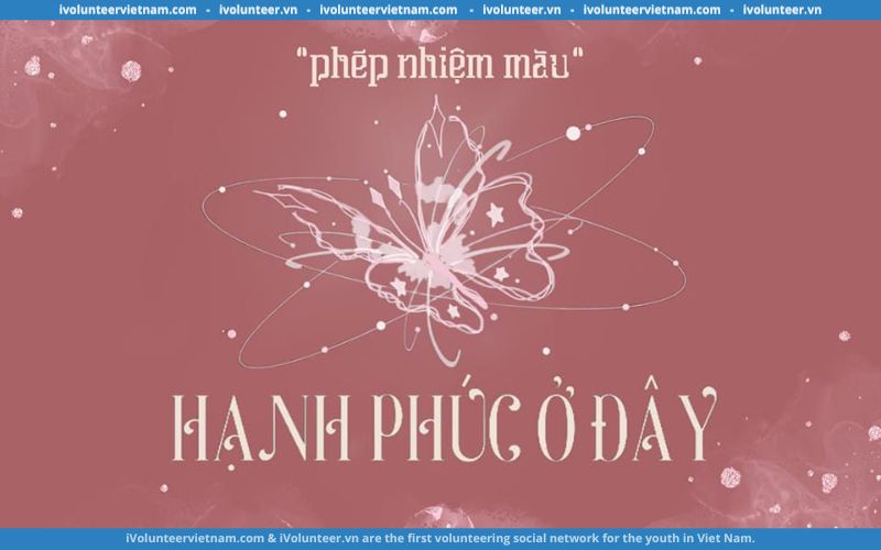 Dự Án Hạnh Phúc Ở Đây Mở Đơn Tuyển Thành Viên Mùa 2