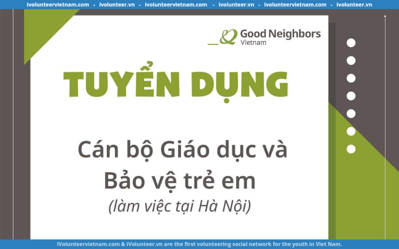 Tổ Chức Phi Chính Phủ Good Neighbors International (GNI) Tuyển Dụng Cán Bộ Giáo Dục Và Bảo Vệ Trẻ Em