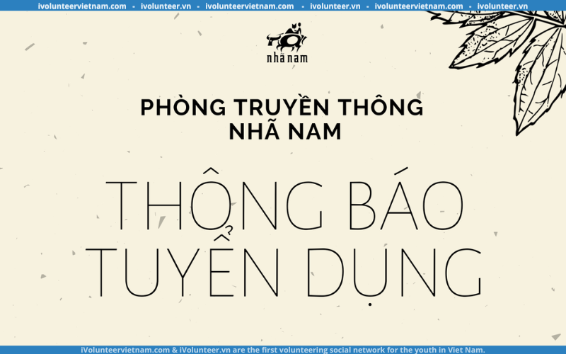 Công Ty Nhã Nam Tuyển Dụng Thực Tập Sinh Mảng Truyền Thông