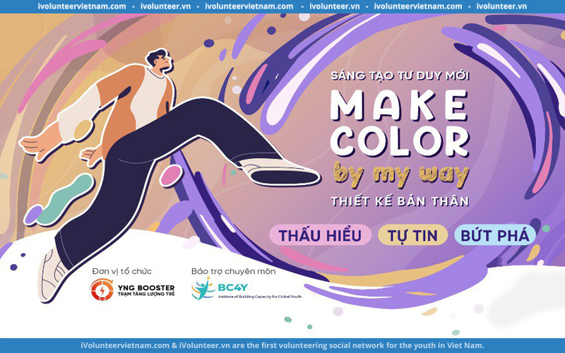 Dự Án “Make Colors By My Way – Sáng Tạo Tư Duy Mới, Thiết Kế Bản Thân” Chính Thức Mở Đơn Đăng Ký