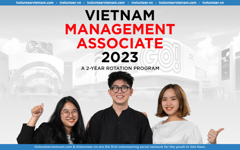 Chương Trình Quản Trị Viên Tập Sự Management Associate Tại Tập Đoàn Đa Quốc Gia Central Retail 2023