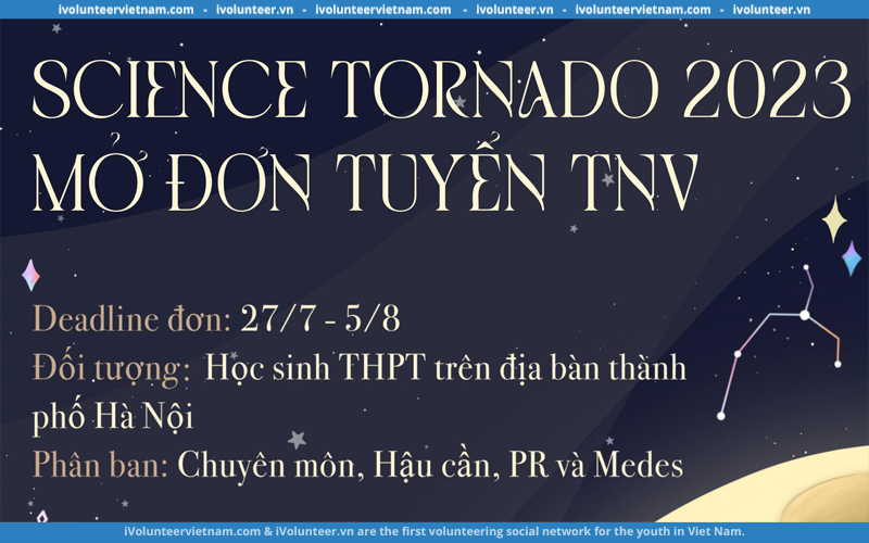 Dự Án Science Tornado Chính Thức Mở Đơn Tuyển Tình Nguyện Viên Năm 2023