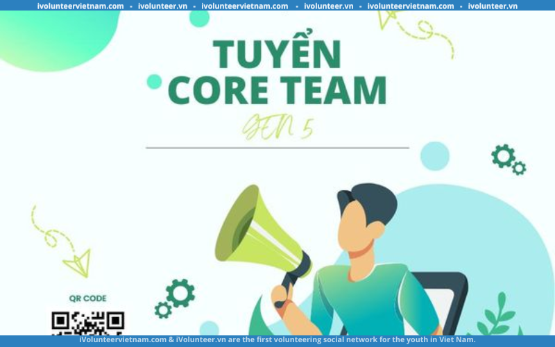 Dự Án Bảo Vệ Môi Trường Go Green Together Mở Đơn Tuyển Core Team Thế Hệ 5