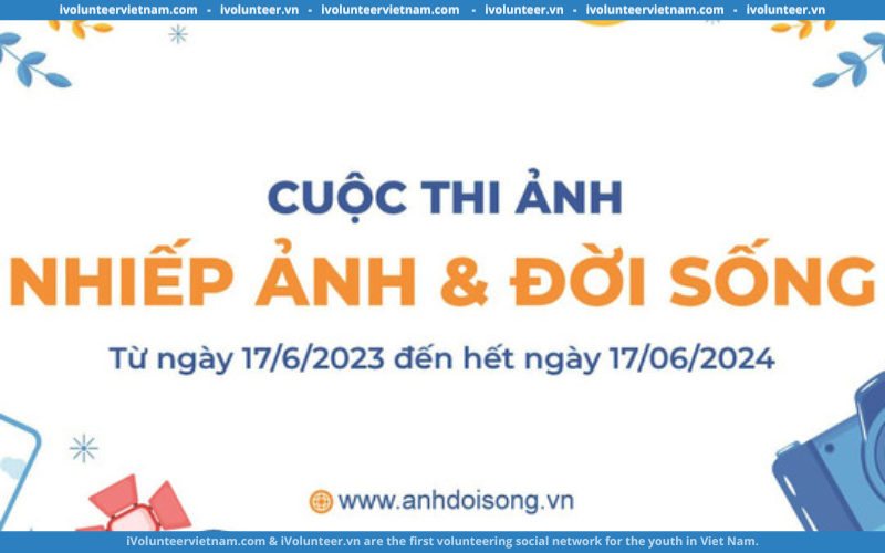 Cuộc thi ảnh “Nhiếp ảnh và đời sống” lần thứ Nhất với giá trị giải Đặc biệt lên tới 35 triệu đồng