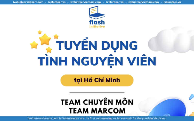 Tổ Chức Phi Lợi Nhuận Flash – Vì Một Lớp Học Hiệu Quả Hơn Mở Đơn Tuyển Tình Nguyện Viên 2023 – 2024