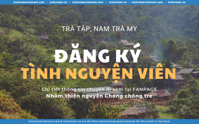 Chuyến Đi Tình Nguyện “Nắng Về Trà Tập” 2023 Mở Đơn Tuyển Tình Nguyện Viên