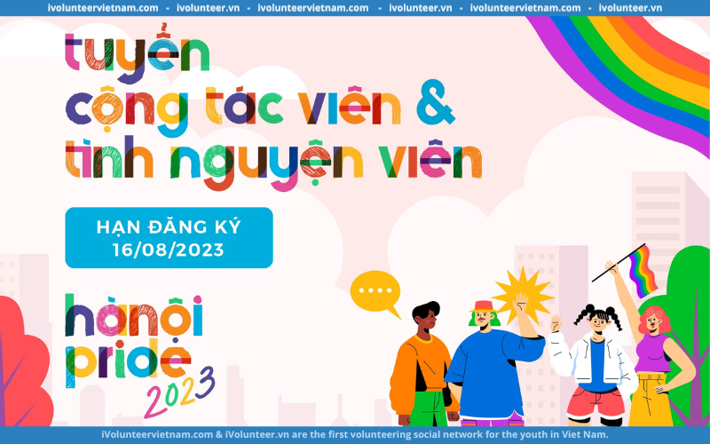 Hanoi Pride Mở Đơn Tuyển Cộng Tác Viên/ Tình Nguyện Viên Cho Các Hoạt Động Hanoi Pride Ngày 24/09/2023