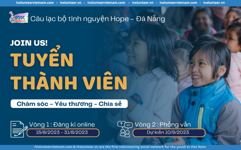 Câu Lạc Bộ Tình Nguyện Hope – Cơ Sở Đà Nẵng Tuyển Thành Viên Lần 2 Năm 2023