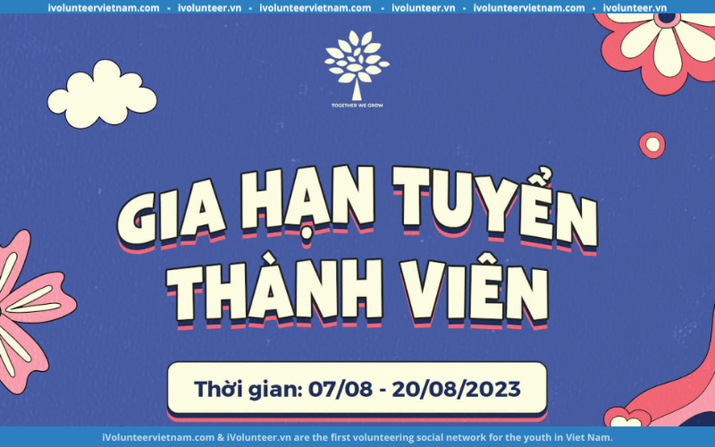 Tổ Chức Giáo Dục Together We Grow Mở Đơn Tuyển Thành Viên Mùa Thu 2023